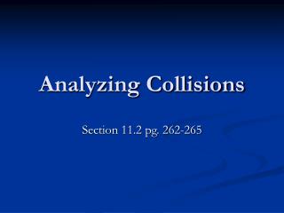 Analyzing Collisions