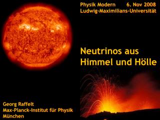 Neutrinos aus Himmel und H ölle