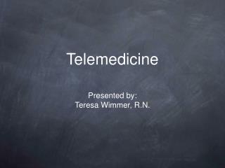 Telemedicine