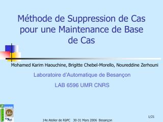 Méthode de Suppression de Cas pour une Maintenance de Base de Cas