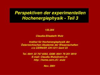 Perspektiven der experimentellen Hochenergiephysik - Teil 3