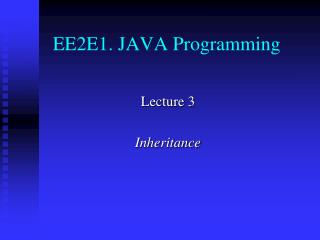 EE2E1. JAVA Programming
