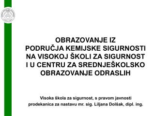 OBRAZOVANJE IZ PODRUČJA KEMIJSKE SIGURNOSTI NA VISOKOJ ŠKOLI ZA SIGURNOST