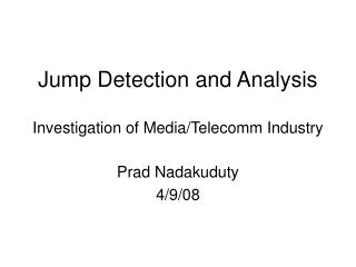 Jump Detection and Analysis Investigation of Media/Telecomm Industry