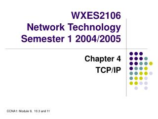 WXES2106 Network Technology Semester 1 2004/2005