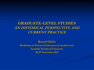 GRADUATE-LEVEL STUDIES AN HISTORICAL PERSPECTIVE AND CURRENT PRACTICE