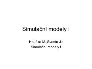 Simulační modely I