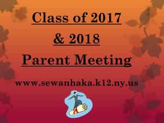 Class of 2017 &amp; 2018 Parent Meeting sewanhaka.k12.ny