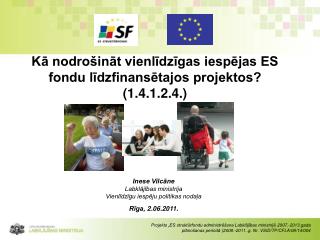 Kā nodrošināt vienlīdzīgas iespējas ES fondu līdzfinansētajos projektos? (1.4.1.2.4.)