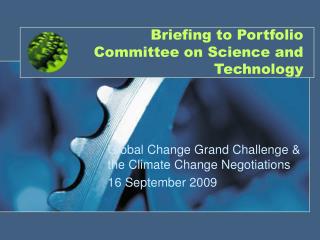 Briefing to Portfolio Committee on Science and Technology