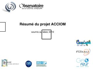 Résumé du projet ACCIOM soumis au labex 2010