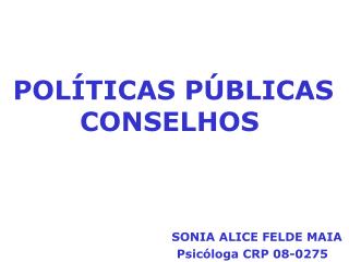 POLÍTICAS PÚBLICAS CONSELHOS
