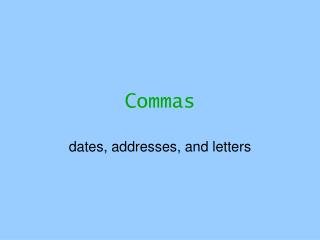 Commas