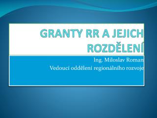 GRANTY RR A JEJICH ROZDĚLENÍ