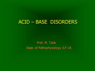 ACID – BASE DISORDERS