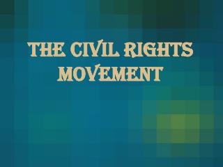 The Civil Rights Movement