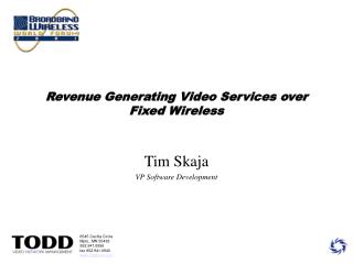 Revenue Generating Video Services over Fixed Wireless