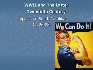 WWII and The Latter Twentieth Century