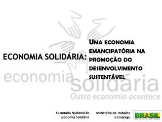 Uma economia emancipatória na promoção do desenvolvimento sustentável