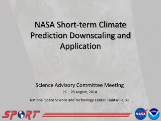 NASA Short-term Climate Prediction Downscaling and Application