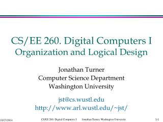 CS/EE 260. Digital Computers I Organization and Logical Design