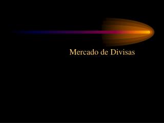 Mercado de Divisas