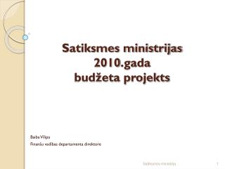 Satiksmes ministrijas 2010 .gada budžeta projekts