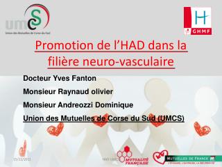 Promotion de l’HAD dans la filière neuro -vasculaire