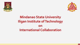 Mindanao State University Iligan Institute of Technology o n International Collaboration