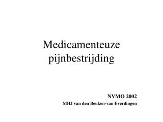 Medicamenteuze pijnbestrijding