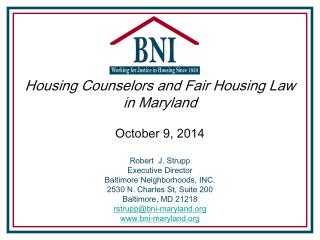 Housing Counselors and Fair Housing Law in Maryland October 9, 2014