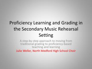 Proficiency Learning and Grading in the Secondary Music Rehearsal Setting