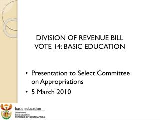 DIVISION OF REVENUE BILL VOTE 14: BASIC EDUCATION