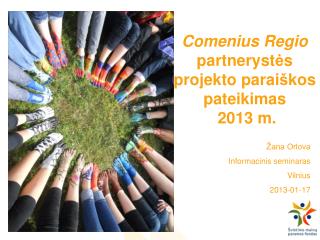 Comenius Regio partnerys t ė s projekto parai š kos pateikimas 2013 m.
