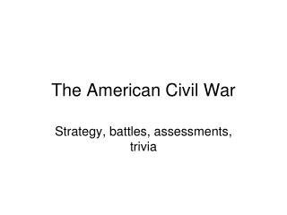 The American Civil War