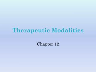 Therapeutic Modalities