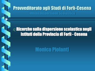 Provveditorato agli Studi di Forlì-Cesena Ufficio Dispersione Scolastica