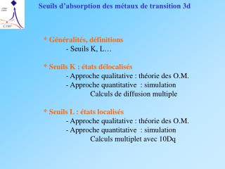 Seuils d’absorption des métaux de transition 3d