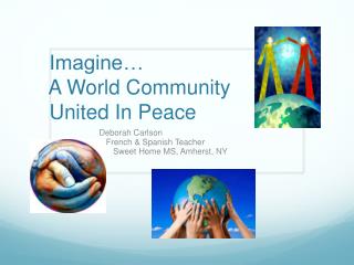 Imagine… A World Community United In Peace