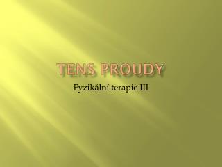 TENS proudy