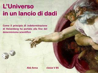 L’Universo in un lancio di dadi