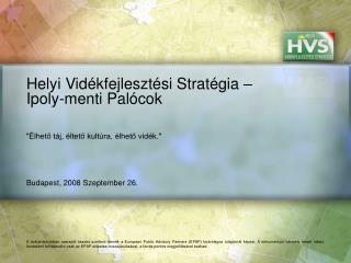 Helyi Vidékfejlesztési Stratégia – Ipoly-menti Palócok