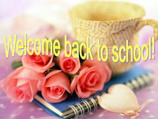 Welcome back to school!