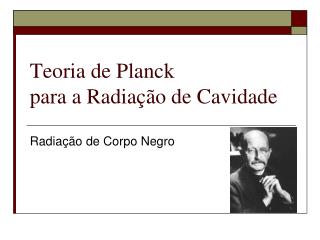 Teoria de Planck para a Radiação de Cavidade
