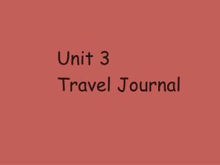 Unit 3 Travel Journal