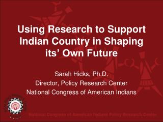 Using Research to Support Indian Country in Shaping its’ Own Future