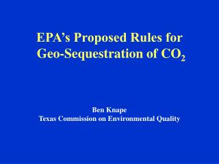 EPA’s Proposed Rules for Geo-Sequestration of CO 2