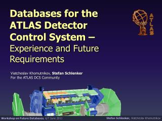 Databases for the ATLAS Detector Control System – Experience and Future Requirements