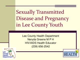 Sexually Transmitted Disease and Pregnancy 	 	 in Lee County Youth