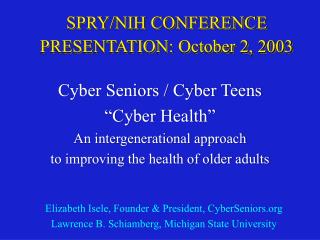 SPRY/NIH CONFERENCE PRESENTATION: October 2, 2003